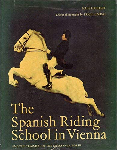Spanish Riding School in Vienna and the Training of the Lipizzaner Horse