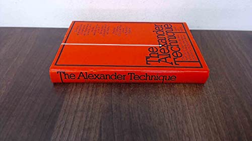 9780500011188: Alexander Technique: Essential Writings of F.Matthias Alexander