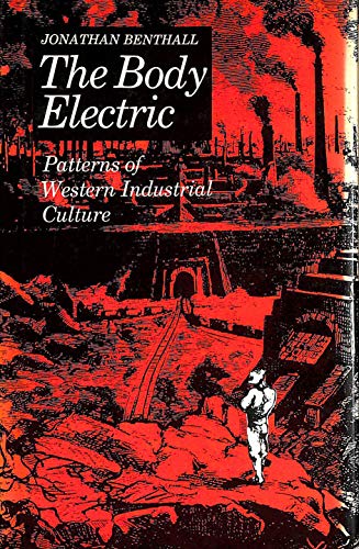 Beispielbild fr The body electric: patterns of Western industrial culture zum Verkauf von Cotswold Internet Books