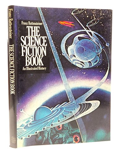 Stock image for The Science Fiction Book: An Illustrated History for sale by Syber's Books