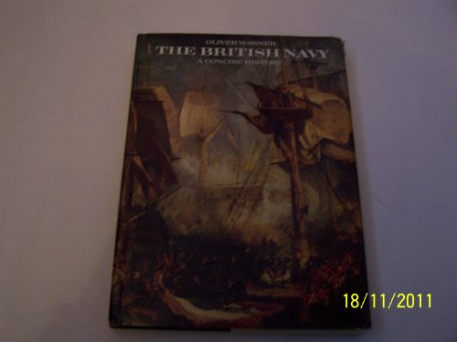 Beispielbild fr The British Navy: A concise history zum Verkauf von Wonder Book