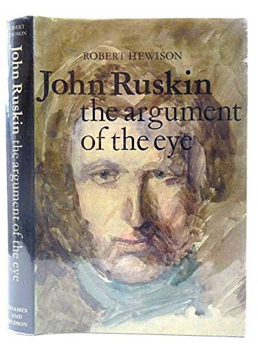 Stock image for John Ruskin: The Argument of the Eye for sale by Goldstone Books