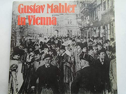 Imagen de archivo de Gustav Mahler in Vienna a la venta por Old Book Shop of Bordentown (ABAA, ILAB)