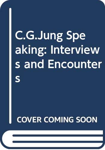 9780500011959: C.G.Jung Speaking: Interviews and Encounters