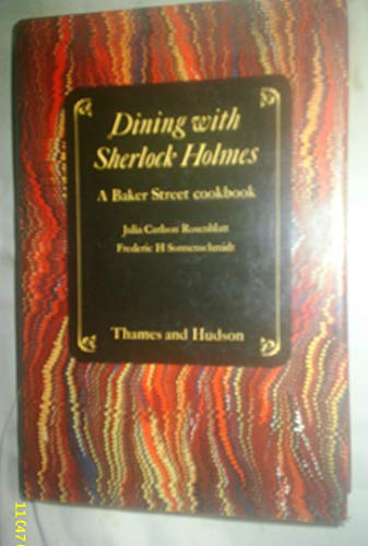 Stock image for DINING WITH SHERLOCK HOLMES A Baker Street Cookbook for sale by Thomas J. Joyce And Company