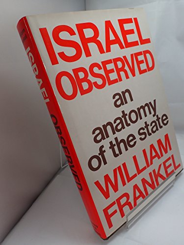 Beispielbild fr Israel observed: An anatomy of the State zum Verkauf von Wonder Book