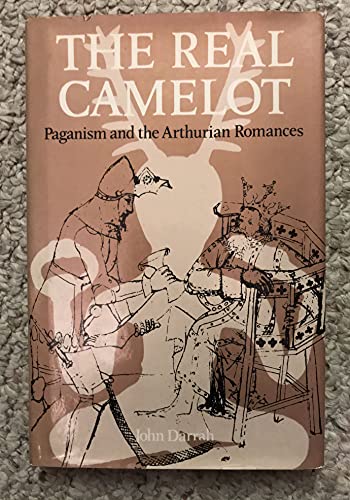 Imagen de archivo de The Real Camelot: Paganism and the Arthurian Romances a la venta por General Eclectic Books