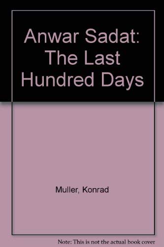

Anwar Sadat: The Last Hundred Days