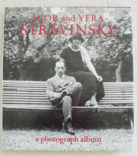 Stock image for Igor and Vera Stravinsky: A Photograph Album, 1921 to 1971 for sale by ThriftBooks-Atlanta