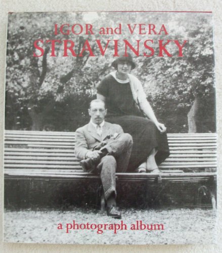 9780500012833: Igor and Vera Stravinsky: A Photograph Album, 1921 to 1971