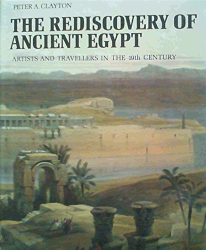 Beispielbild fr The Rediscovery of Ancient Egypt: Artists and Travellers in the Nineteenth Century zum Verkauf von WorldofBooks