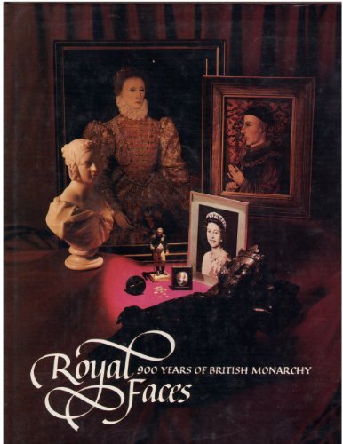 Stock image for Royal Faces: 900 Years of British Monarchy for sale by ThriftBooks-Atlanta