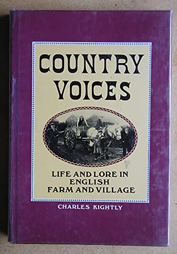 9780500013144: Country Voices: Life and Lore in English Farm and Village