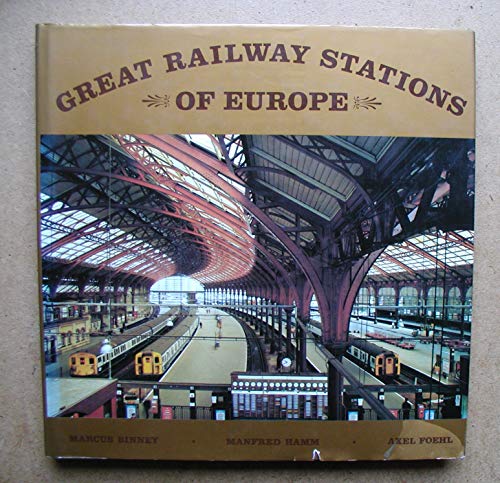 Beispielbild fr Great Railway Stations of Europe zum Verkauf von GF Books, Inc.