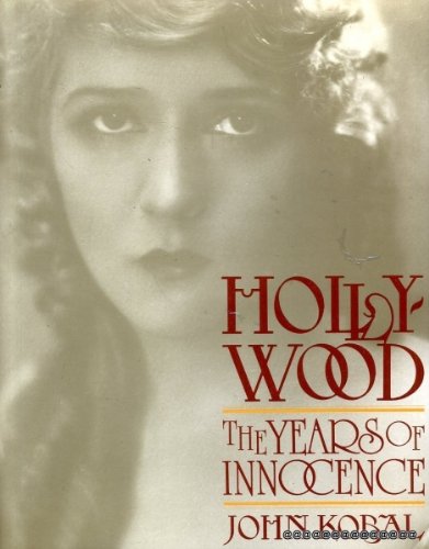 Imagen de archivo de Hollywood: The Years of Innocence a la venta por WorldofBooks