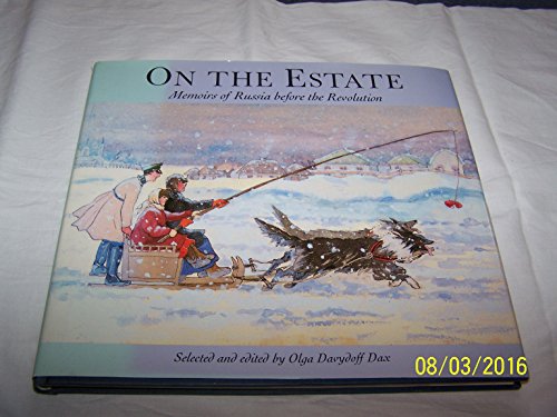 Stock image for On the Estate: Memoirs of Russia Before the Revolution for sale by Greener Books