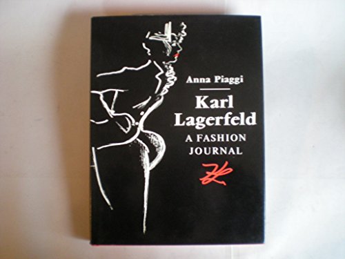 Karl Lagerfeld A Fashion Journal [SIGNED - 1986 1ST EDITION W/DUST JACKET - FINE]