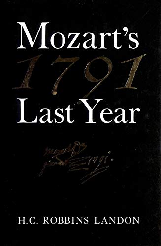 Imagen de archivo de 1791: Mozart's last year a la venta por HPB-Diamond