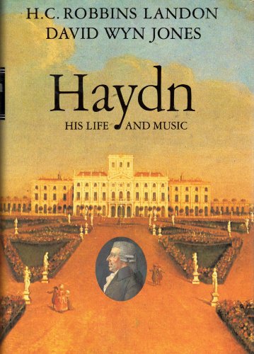 HAYDN: HIS LIFE IN MUSIC (9780500014387) by ROBBINS LANDON H. C.
