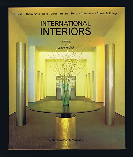 Beispielbild fr International Interiors [Offices - Shops - Restaurants - Bars - Clubs - Hotels - Cultural and Sports Buildings] zum Verkauf von Antiquariat KAMAS