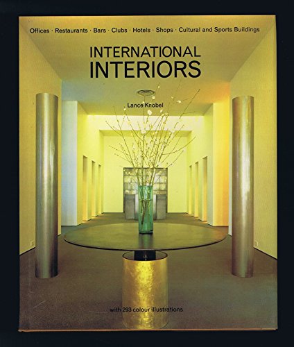 9780500014455: International interiors: Offices, restaurants, bars, clubs, hotels, shops, cultural and sports buildings (v. 1)