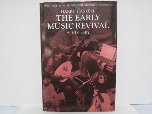 Stock image for The Early Music Revival : A History for sale by Better World Books