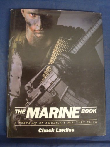 Imagen de archivo de The Marine Book: A Portrait of America's Military Elite a la venta por ThriftBooks-Atlanta