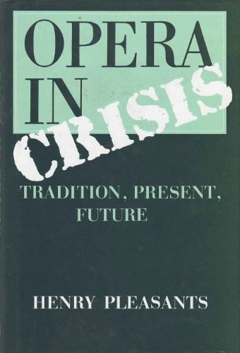 Stock image for Opera in Crisis : Tradition, Present, Future for sale by Better World Books: West