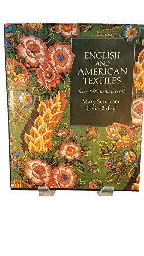 Stock image for English and American Textiles: From 1790 to the Present for sale by HPB-Ruby