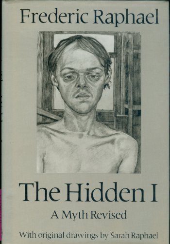 The Hidden I: A Myth Revised (9780500014967) by Raphael, Frederic