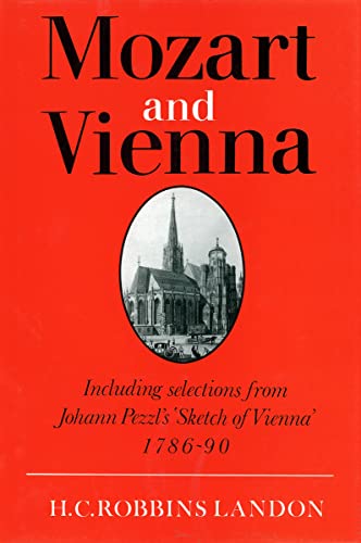 9780500015063: Mozart and Vienna: Including selections from Johann Pezzl's 'Sketch of Vienna' 1786-90