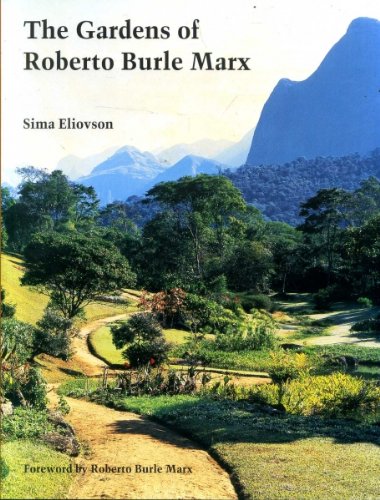 9780500015070: The Gardens of Roberto Burle Marx