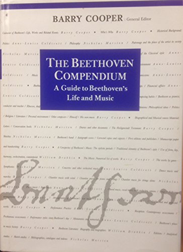 The Beethoven Compendium: A Guide to Beethoven's Life and Music - Cooper, Barry