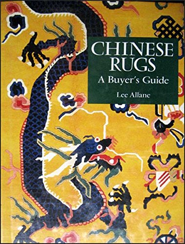 Stock image for Chinese Rugs: A Buyer's Guide for sale by PACIFIC COAST BOOK SELLERS