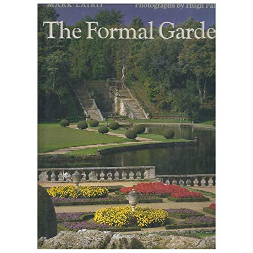Beispielbild fr The Formal Garden : Traditions of Art and Nature Through Five Centuries zum Verkauf von Better World Books