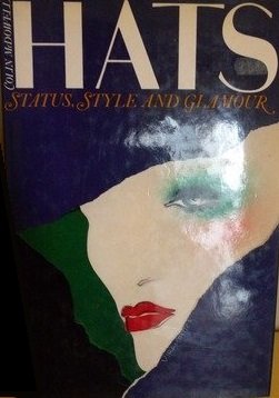 Imagen de archivo de Hats: Status, Style and Glamour a la venta por AwesomeBooks