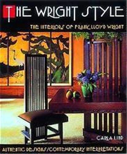 9780500015513: The wright style: The interiors of Frank Lloyd Wright