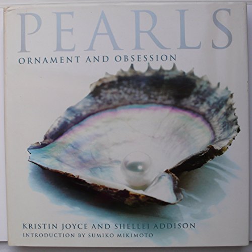Stock image for PEARLS: ORNAMENT AND OBSESSION. for sale by Cambridge Rare Books