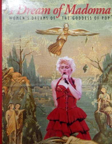 I Dream of Madonna: Women's Dreams of the Goddess of Pop - Turner, Kay