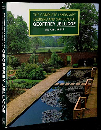 The Complete Landscape Designs and Gardens of Geoffrey Jellicoe