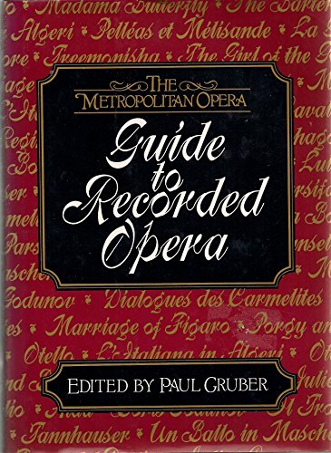 9780500015995: The Metropolitan Opera Guide to Recorded Opera