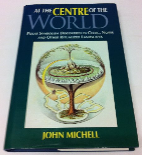Beispielbild fr At the Center of the World: Polar Symbolism Discovered in Celtic, Norse and Other Ritualized Landscapes zum Verkauf von Reader's Corner, Inc.