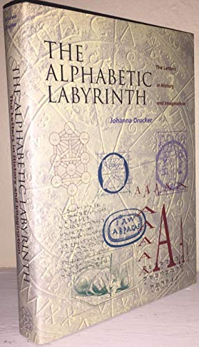 Beispielbild fr The Alphabetic Labyrinth: Letters in History and Imagination zum Verkauf von WorldofBooks