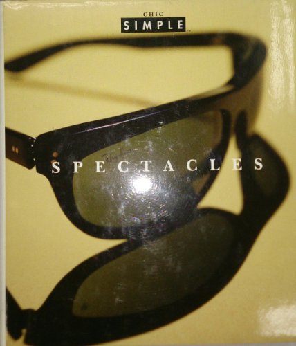 Stock image for Chic Simple: Spectacles (Chic Simple) for sale by ThriftBooks-Atlanta