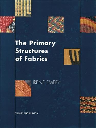 9780500016237: The Primary Structures Of Fabrics (Hardback) /anglais: An Illustrated Classification