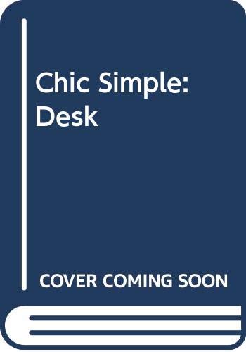 Beispielbild fr Desk (Chic Simple) zum Verkauf von Reuseabook