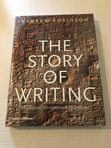 Stock image for The Story of Writing : Alphabets, Hieroglyphs, and Pictographs for sale by Better World Books: West