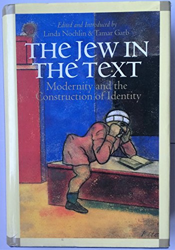 Imagen de archivo de The Jew in the Text: Modernity and the Construction of Identity a la venta por WorldofBooks