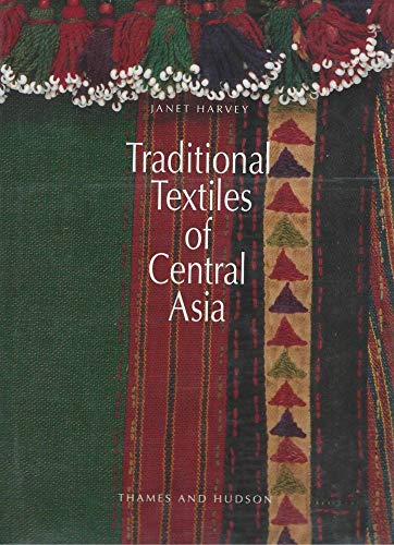 Beispielbild fr Traditional Textiles of Central Asia zum Verkauf von Better World Books