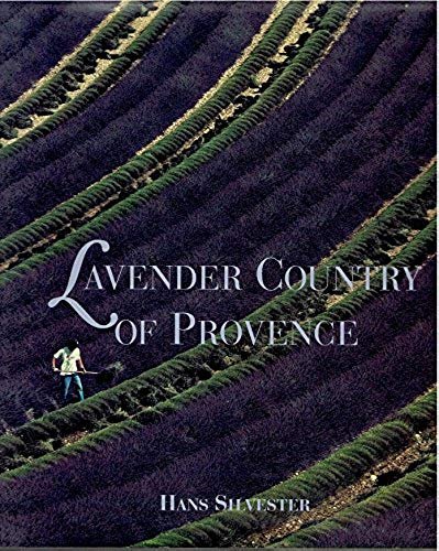 THE LAVENDER COUNTRY OF PROVENCE (9780500016787) by SILVESTER HANS